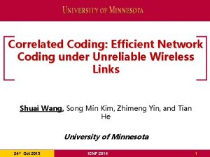 Correlated Coding Efficient Network Coding under Unreliable Wireless