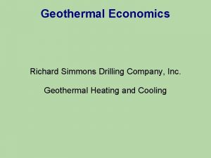 Geothermal Economics Richard Simmons Drilling Company Inc Geothermal