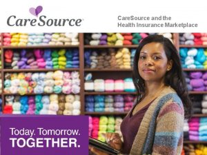 Care Source and the Health Insurance Marketplace Care