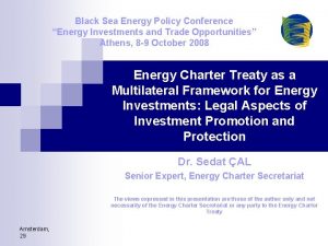 Black Sea Energy Policy Conference Energy Investments and