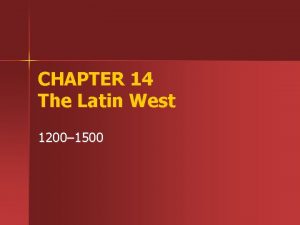 CHAPTER 14 The Latin West 1200 1500 Rural