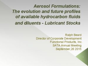 Aerosol Formulations The evolution and future profiles of