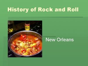 History of Rock and Roll New Orleans New