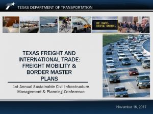 TEXAS FREIGHT AND INTERNATIONAL TRADE FREIGHT MOBILITY BORDER