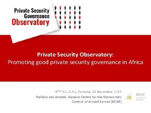 Private Security Observatory Promoting good private security governance