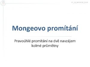 VY32INOVACE33 01 Mongeovo promtn Pravohl promtn na dv