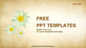 Logo Type FREE PPT TEMPLATES INSERT THE TITLE