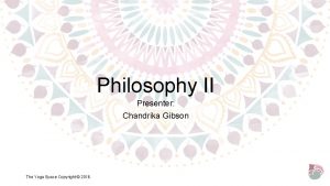 Philosophy II Presenter Chandrika Gibson The Yoga Space