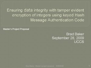 Ensuring data integrity with tamper evident encryption of