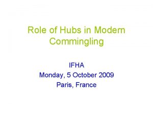 Role of Hubs in Modern Commingling IFHA Monday