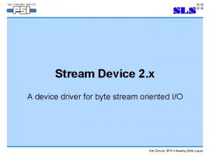 Stream Device 2 x A device driver for