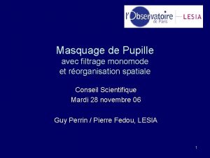 Masquage de Pupille avec filtrage monomode et rorganisation