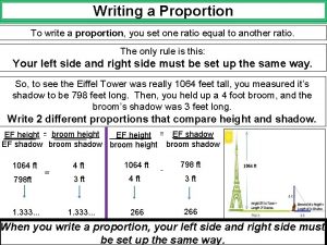 Writing a Proportion To write a proportion proportion