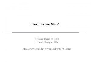 Normas em SMA Viviane Torres da Silva viviane