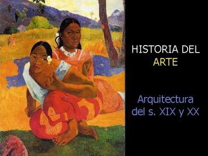 HISTORIA DEL ARTE Arquitectura del s XIX y