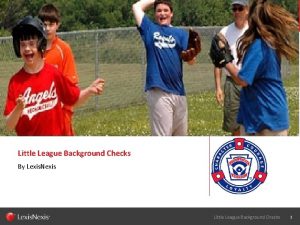 Little League Background Checks By Lexis Nexis Little