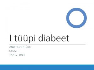 I tpi diabeet ANU FEDORT UK STOM II