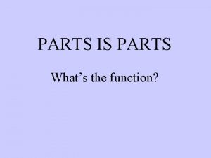 PARTS IS PARTS Whats the function Match the