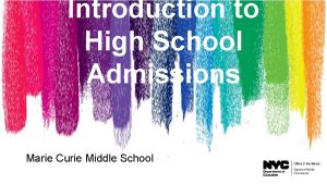 Introduction to High School Admissions Marie Curie Middle