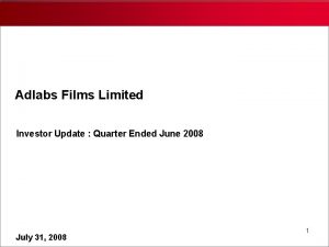 Adlabs Films Limited Investor Update Quarter Ended June