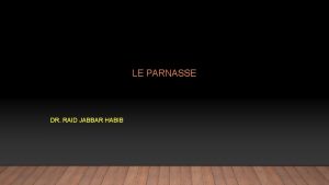 LE PARNASSE DR RAID JABBAR HABIB ORIGINE Le