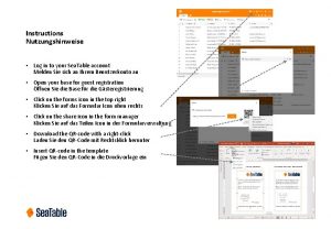 Instructions Nutzungshinweise Log in to your Sea Table