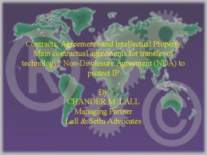 Contracts Agreements and Intellectual Property Main contractual agreements