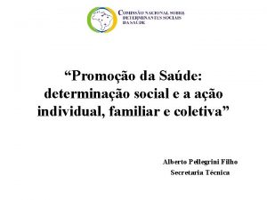 Promoo da Sade determinao social e a ao