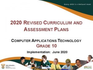 2020 REVISED CURRICULUM AND ASSESSMENT PLANS COMPUTER APPLICATIONS