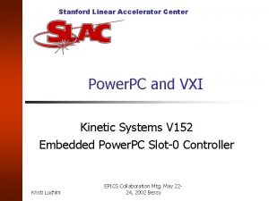 Stanford Linear Accelerator Center Power PC and VXI