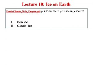 Lecture 10 Ice on Earths ClimateWebChapter pdf p