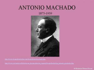 ANTONIO MACHADO 1875 1939 http www biografiasyvidas combiografiammachado
