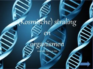 Kosmische straling en organismen door Sofie Pau Li