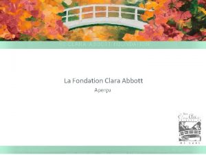 La Fondation Clara Abbott Aperu La Fondation Clara