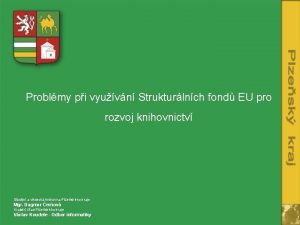 Problmy pi vyuvn Strukturlnch fond EU pro rozvoj