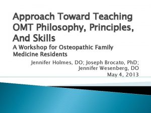 Approach Toward Teaching OMT Philosophy Principles And Skills