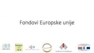 Fondovi Europske unije to su to strukturni fondovi