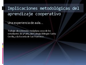 Implicaciones metodolgicas del aprendizaje cooperativo Una experiencia de
