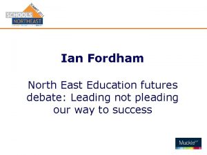 Ian Fordham North East Education futures debate Leading