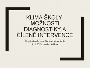 KLIMA KOLY MONOSTI DIAGNOSTIKY A CLEN INTERVENCE Krajsk