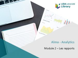 Alma Analytics Module 2 Les rapports Analytics Les