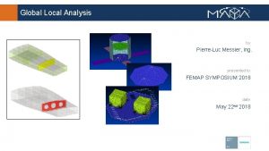 Global Local Analysis by PierreLuc Messier ing presented