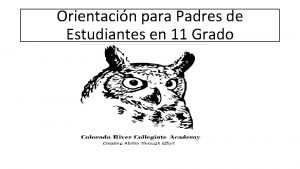 Orientacin para Padres de Estudiantes en 11 Grado