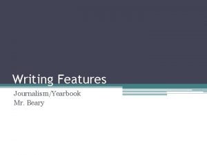Writing Features JournalismYearbook Mr Beary Marco Polio Dedicates