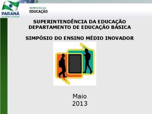 SUPERINTENDNCIA DA EDUCAO DEPARTAMENTO DE EDUCAO BSICA SIMPSIO