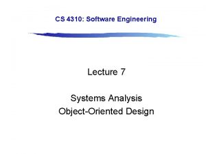 CS 4310 Software Engineering Lecture 7 Systems Analysis