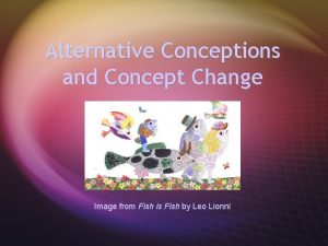 Alternative Conceptions and Concept Change Image from Fish