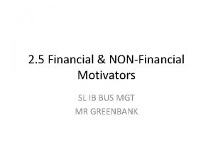 2 5 Financial NONFinancial Motivators SL IB BUS