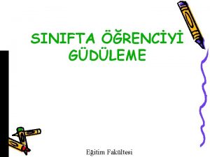 SINIFTA RENCY GDLEME Eitim Fakltesi Gd bireyi bir