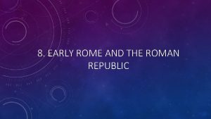8 EARLY ROME AND THE ROMAN REPUBLIC PHOENICIAN